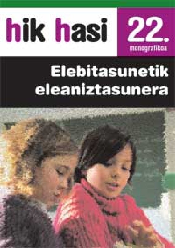 ELEBITASUNETIK ELEANIZTASUNERA. Hik Hasi 22. monografikoa